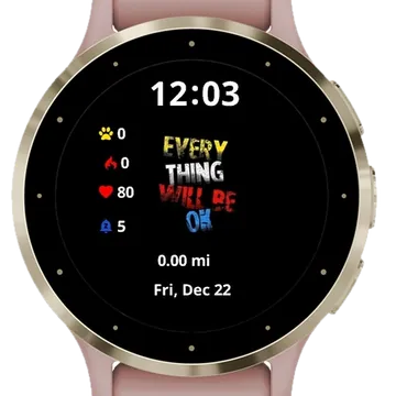 Every Thing Will Be Ok Garmin watch face preview